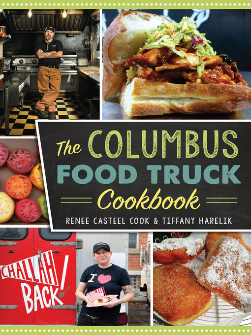 Title details for The Columbus Food Truck Cookbook by Renee Casteel Cook - Available